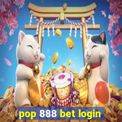pop 888 bet login