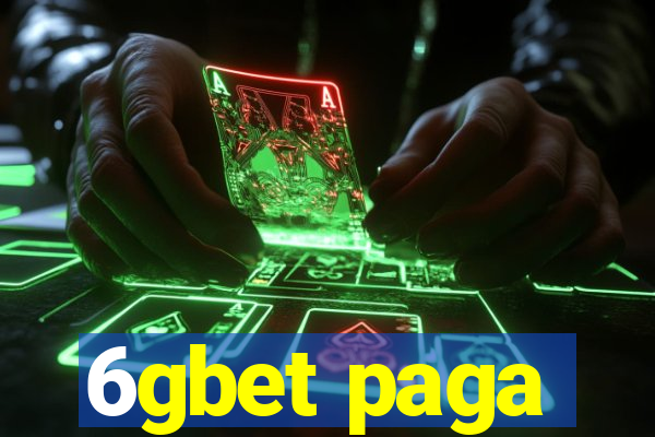 6gbet paga