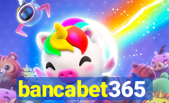 bancabet365