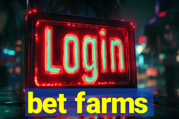 bet farms