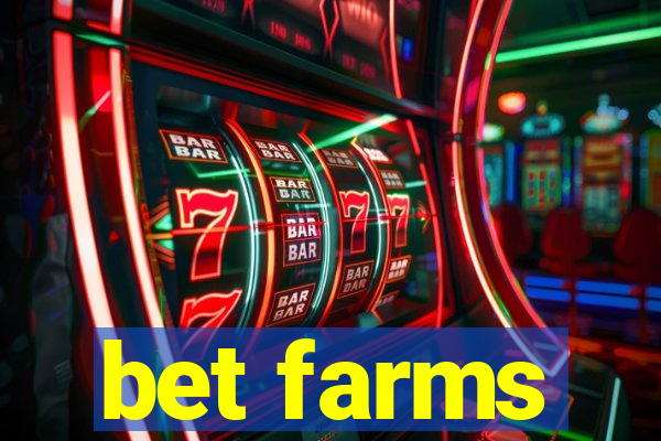 bet farms