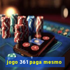 jogo 361 paga mesmo
