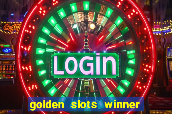 golden slots winner paga mesmo
