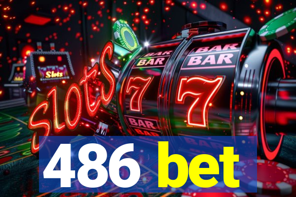 486 bet
