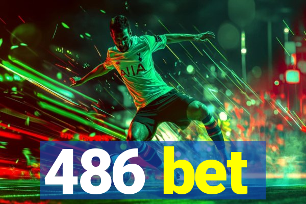 486 bet