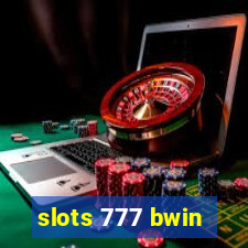 slots 777 bwin