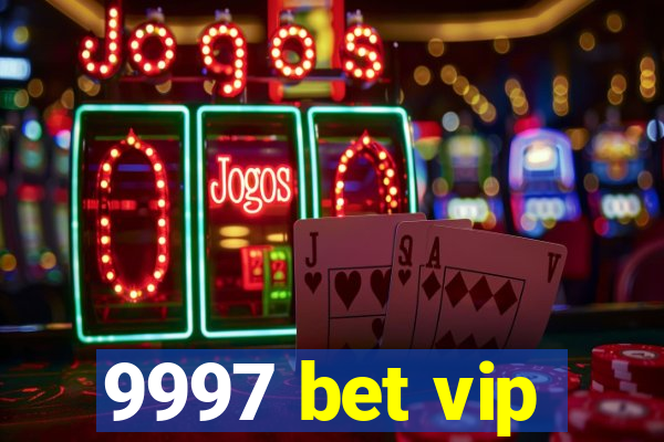 9997 bet vip