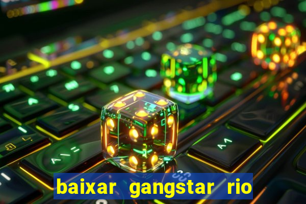 baixar gangstar rio cidade dos santos java