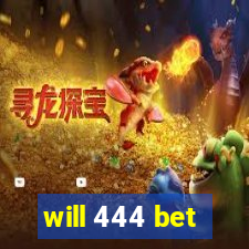 will 444 bet