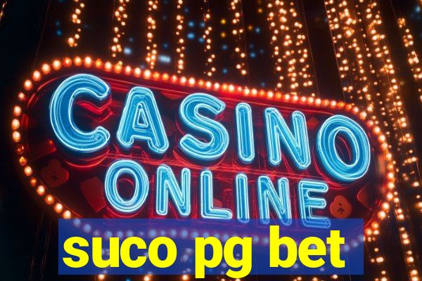 suco pg bet