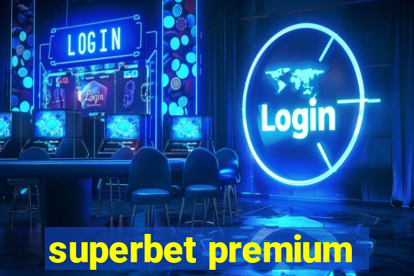 superbet premium