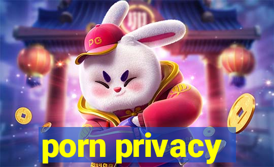 porn privacy