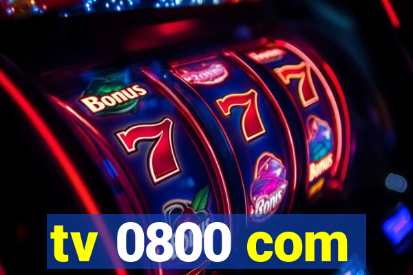 tv 0800 com