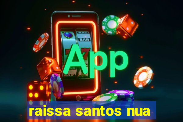 raissa santos nua