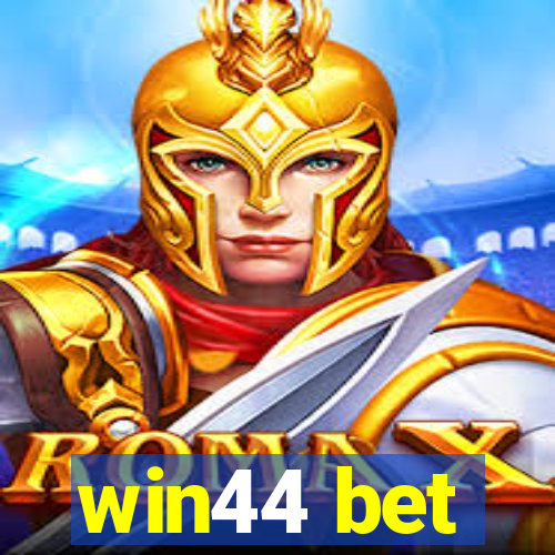 win44 bet
