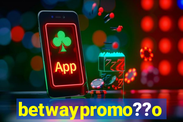 betwaypromo??o
