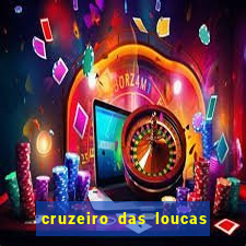 cruzeiro das loucas filme completo dublado superflix