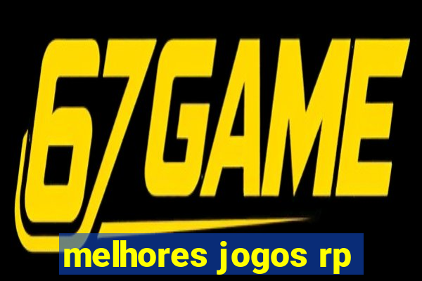 melhores jogos rp