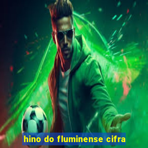 hino do fluminense cifra