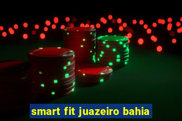 smart fit juazeiro bahia