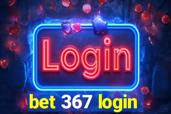 bet 367 login