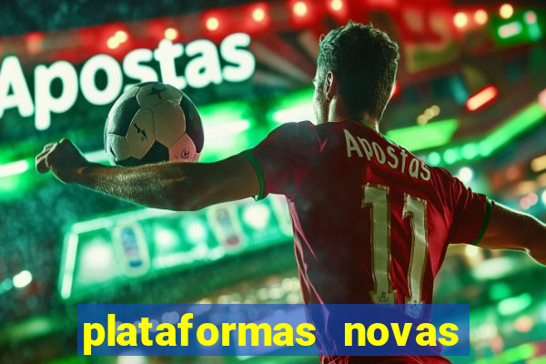 plataformas novas de apostas