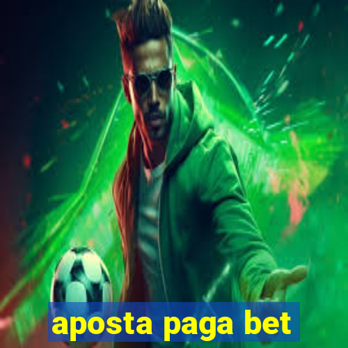 aposta paga bet