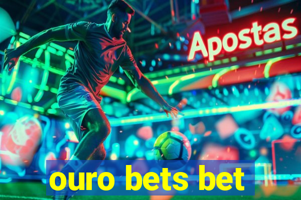 ouro bets bet