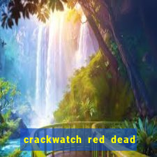 crackwatch red dead redemption 2