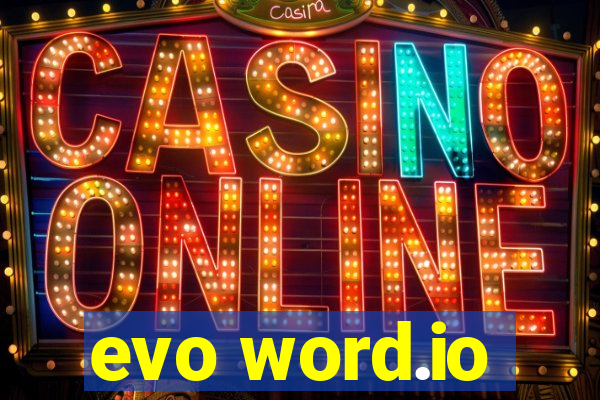 evo word.io