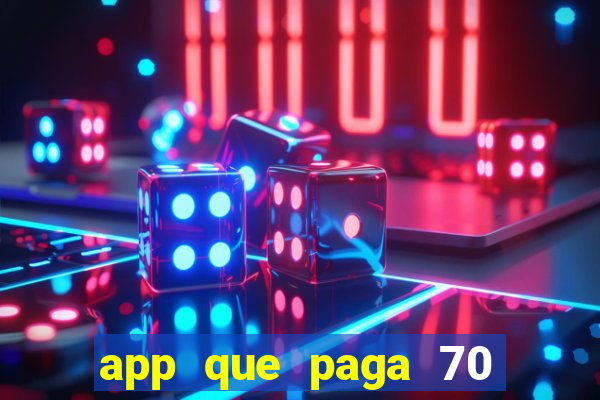 app que paga 70 reais para se cadastrar 2023