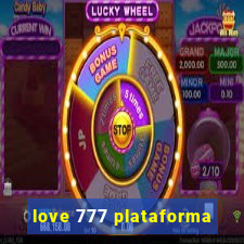 love 777 plataforma