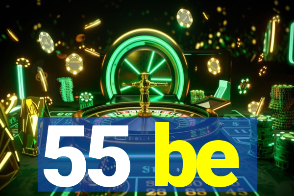 55 be