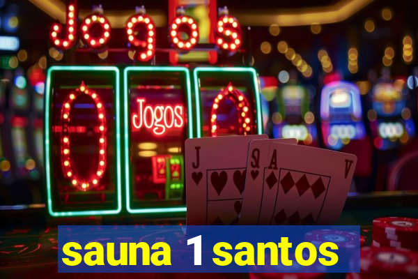 sauna 1 santos