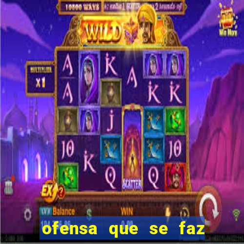 ofensa que se faz a alguém injúria codycross