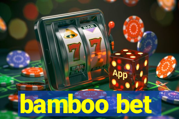 bamboo bet