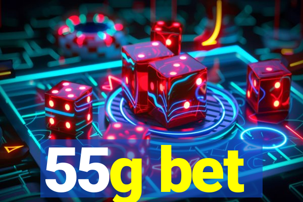 55g bet