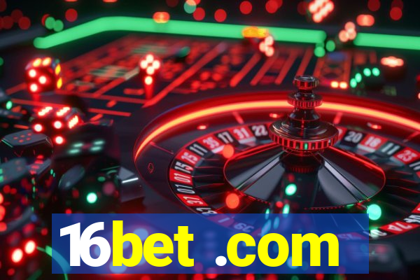16bet .com
