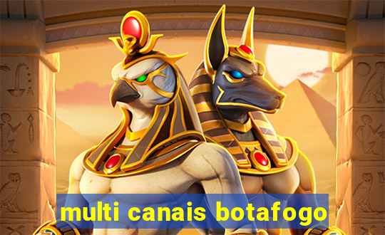 multi canais botafogo