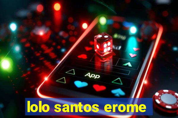 lolo santos erome