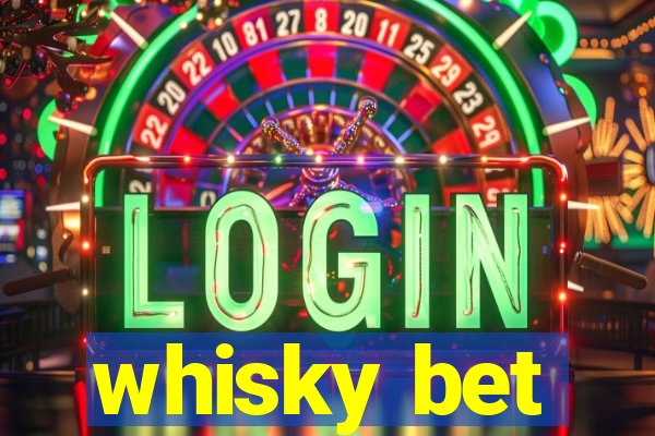 whisky bet