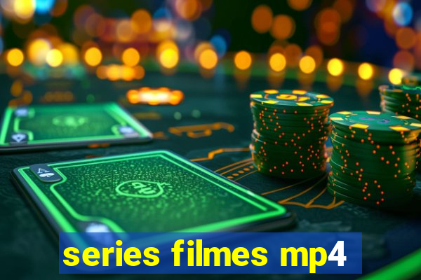 series filmes mp4