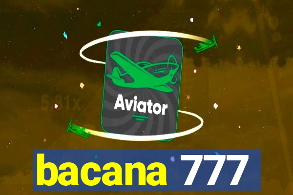 bacana 777