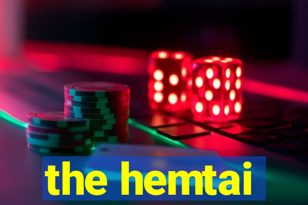 the hemtai