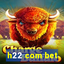 h22 com bet