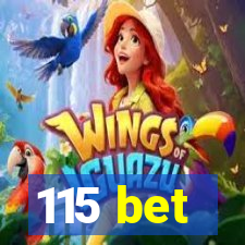 115 bet