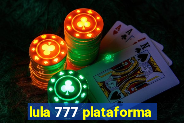lula 777 plataforma