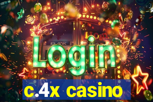 c.4x casino