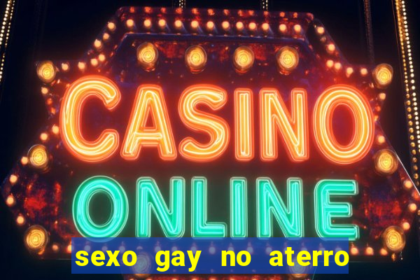 sexo gay no aterro do flamengo