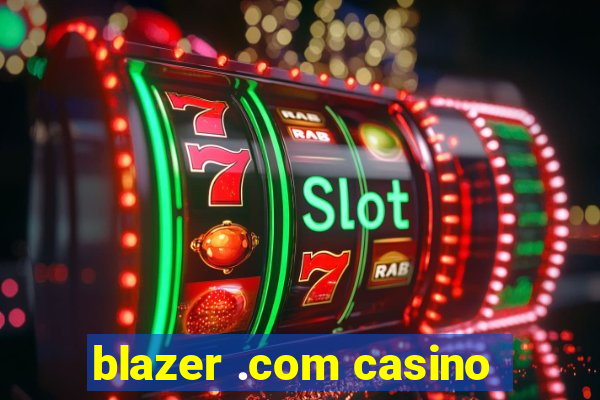 blazer .com casino